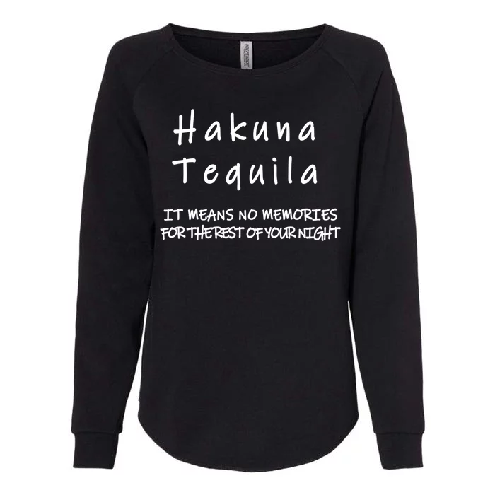 Hakuna Tequila Womens California Wash Sweatshirt