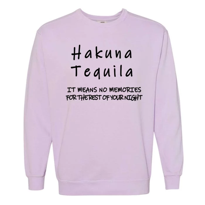 Hakuna Tequila Garment-Dyed Sweatshirt