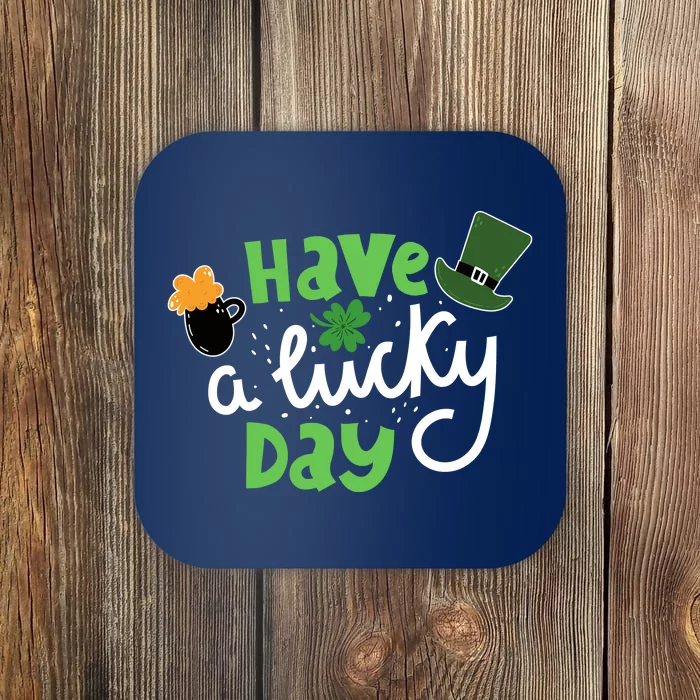 Have A Lucky Day St Patrick's Day Festive Coaster