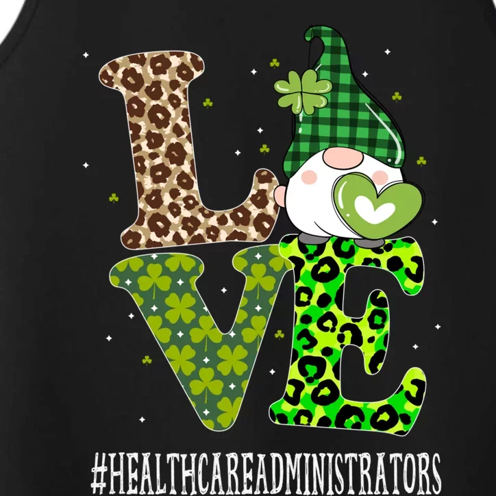 Healthcare Administrators Love St Patricks Day Gnome Leopard Funny Gift Performance Tank