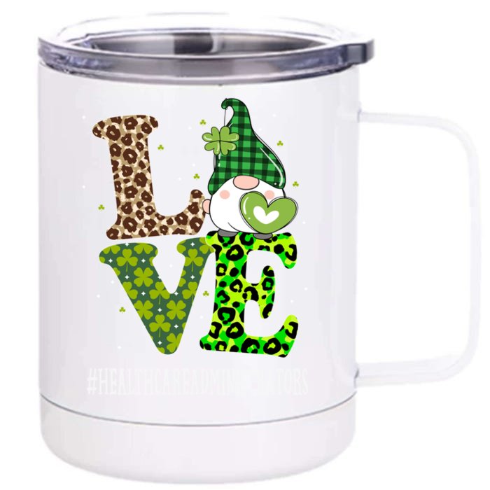 Healthcare Administrators Love St Patricks Day Gnome Leopard Funny Gift Front & Back 12oz Stainless Steel Tumbler Cup