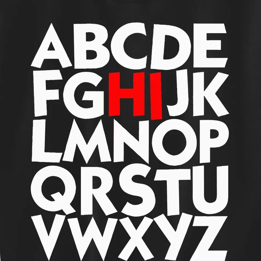 Hi Alphabet Letters Learning ABC Funny Gift Kids Sweatshirt