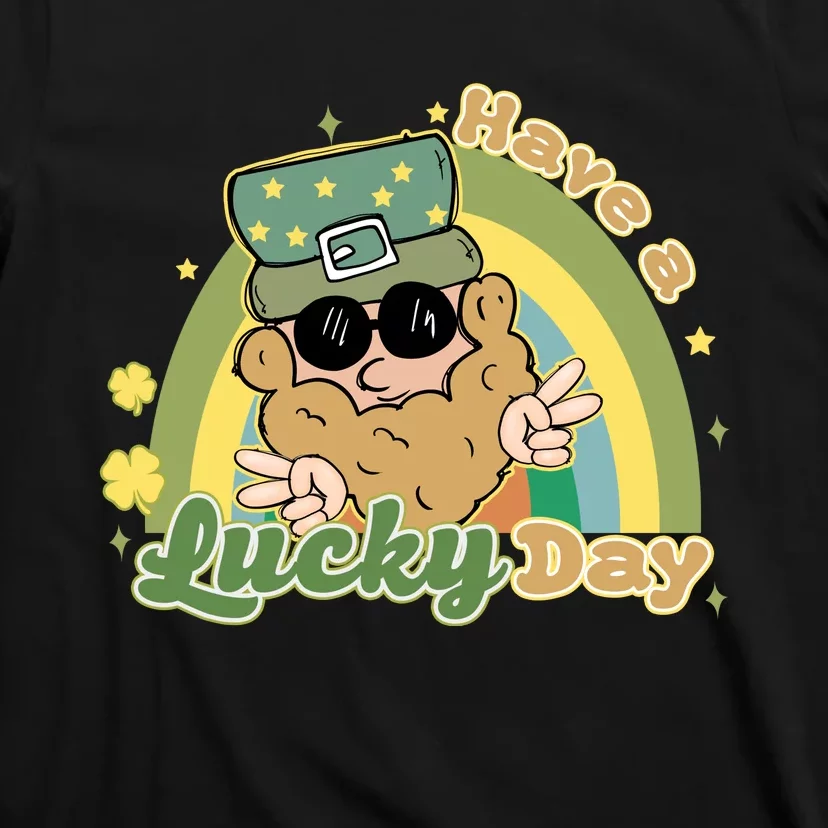 Have A Lucky Day St Patricks Day T-Shirt