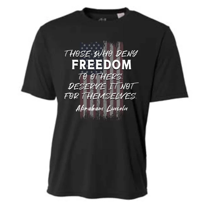 Historical Abraham Lincoln Freedom Quote With American Flag Great Gift Cooling Performance Crew T-Shirt