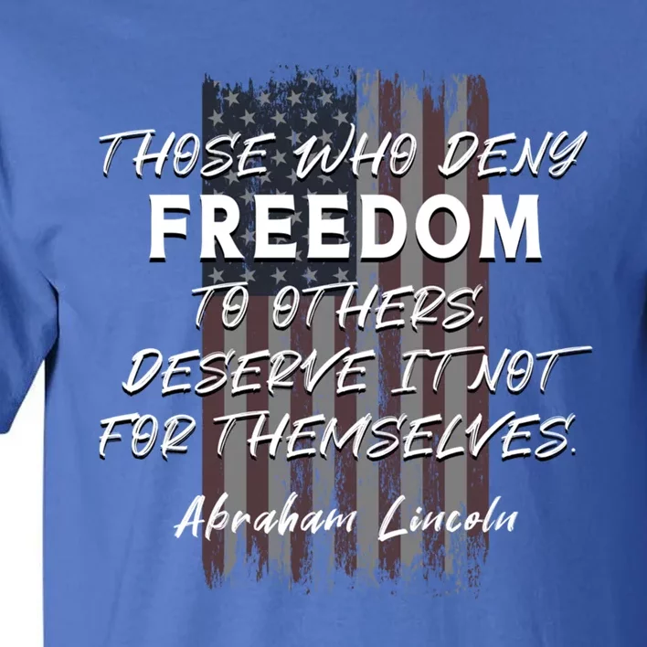 Historical Abraham Lincoln Freedom Quote With American Flag Great Gift Tall T-Shirt