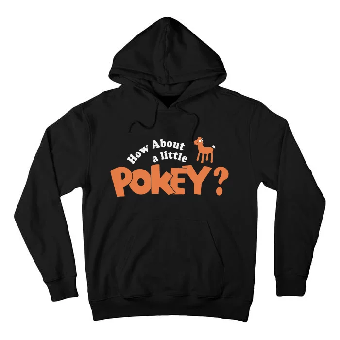 How About Little Pokey Tall Hoodie