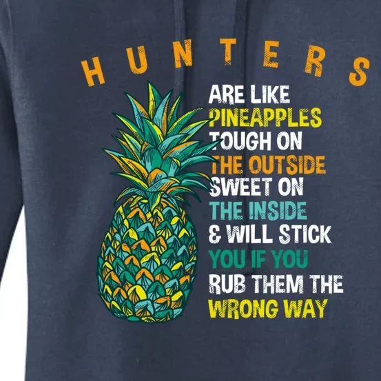 Hunters Are Like Pineapples Hunting Summer Hunt Tropical Meaningful Gift Women's Pullover Hoodie