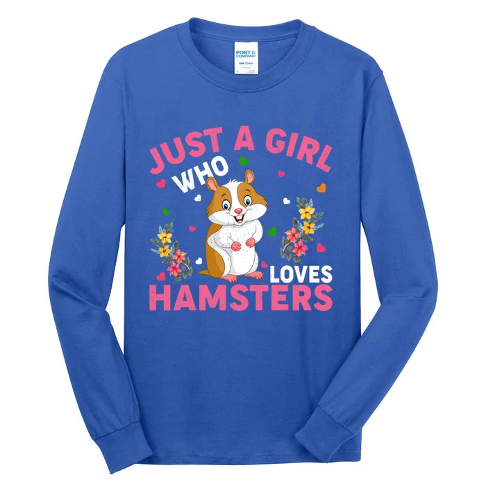 Hamster Animal Lover Just A Girl Who Loves Hamsters Great Gift Tall Long Sleeve T-Shirt