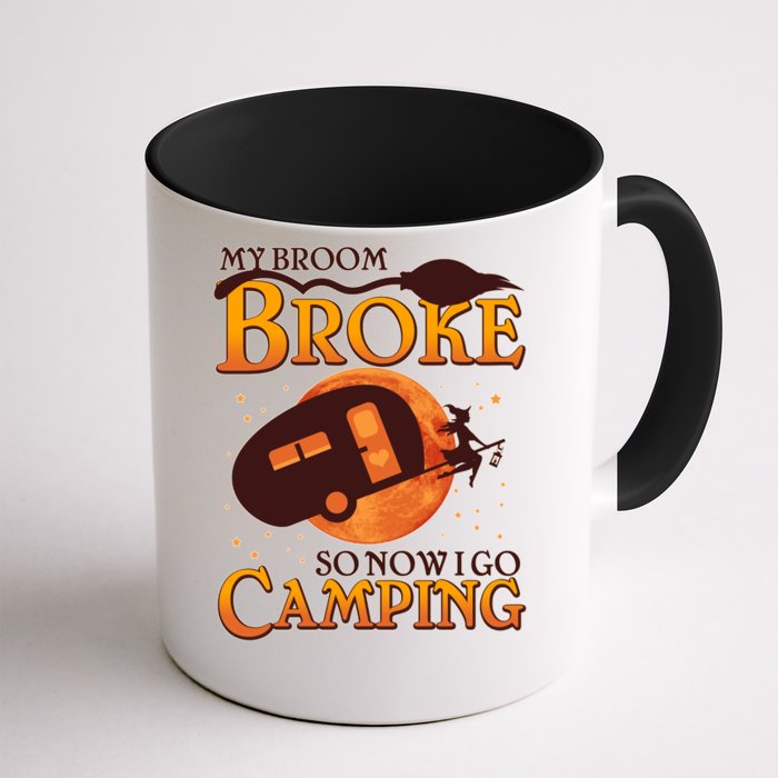 Halloween My Broom Broke So Now I Go Camping Coffee Mug