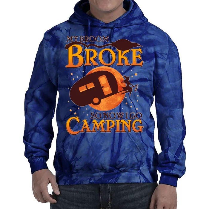 Halloween My Broom Broke So Now I Go Camping Tie Dye Hoodie