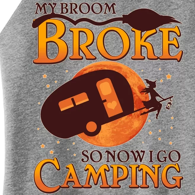 Halloween My Broom Broke So Now I Go Camping Women’s Perfect Tri Rocker Tank