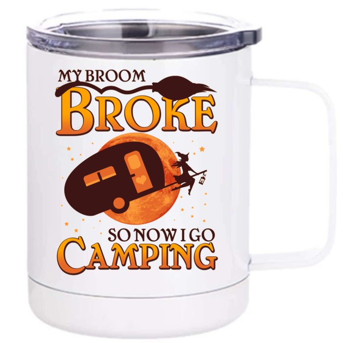 Halloween My Broom Broke So Now I Go Camping Front & Back 12oz Stainless Steel Tumbler Cup