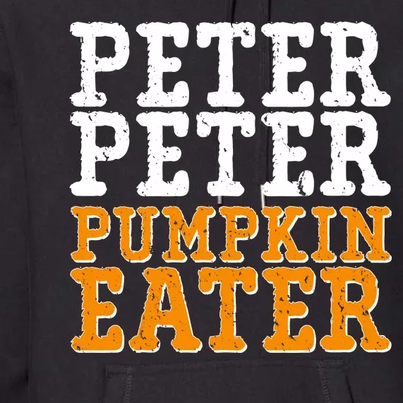 Halloween Peter Peter Pumpkin Eater Premium Hoodie