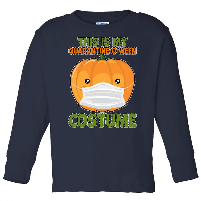 Halloween This is My Quarantine-O-Ween Costume Pumpkin Toddler Long Sleeve Shirt