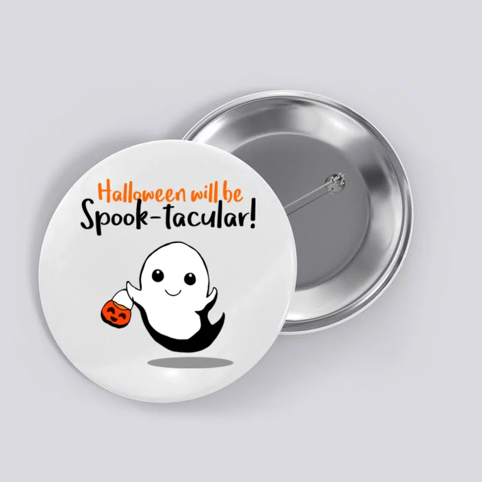 Halloween Will Be Spook-Tacular Button