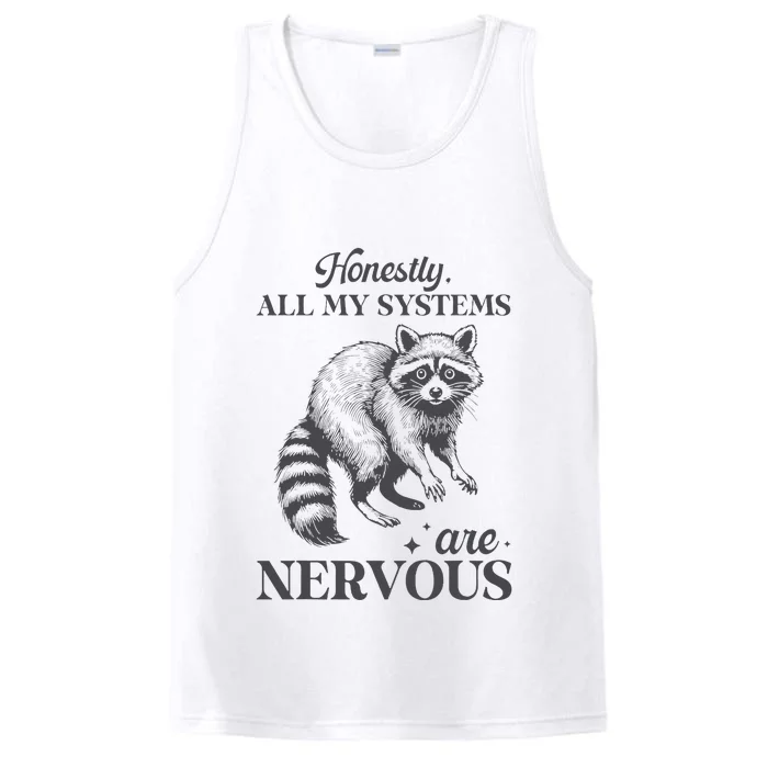 Honestly All My Systems Are Nervous Raccoon Performance Tank