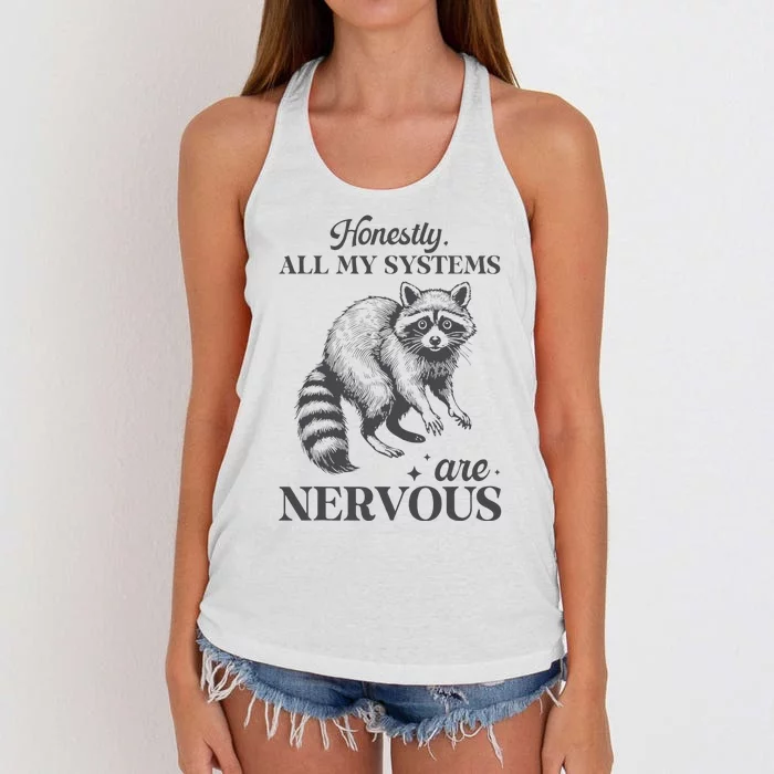 Honestly All My Systems Are Nervous Raccoon Women's Knotted Racerback Tank