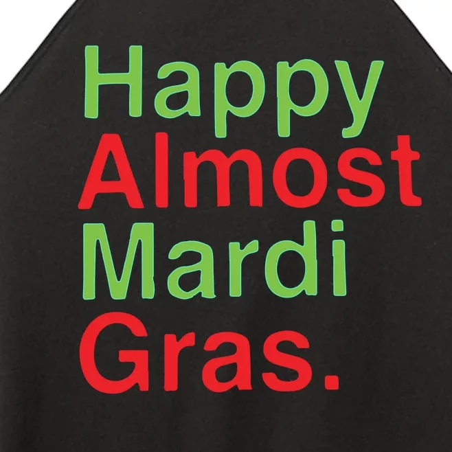 Happy Almost Mardi Gras Women’s Perfect Tri Rocker Tank