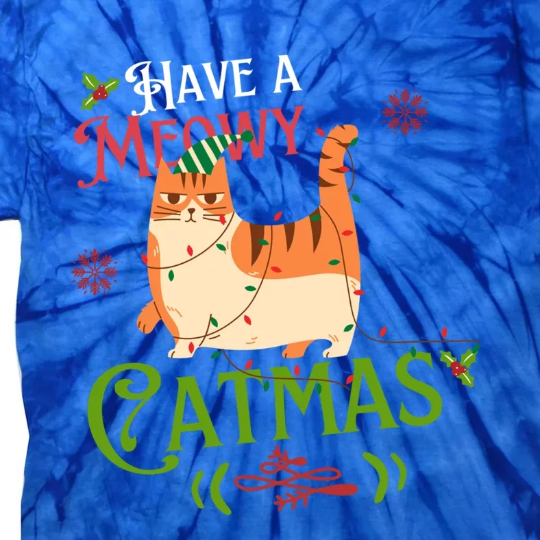 Have A Meowy Catmas Gift Tie-Dye T-Shirt