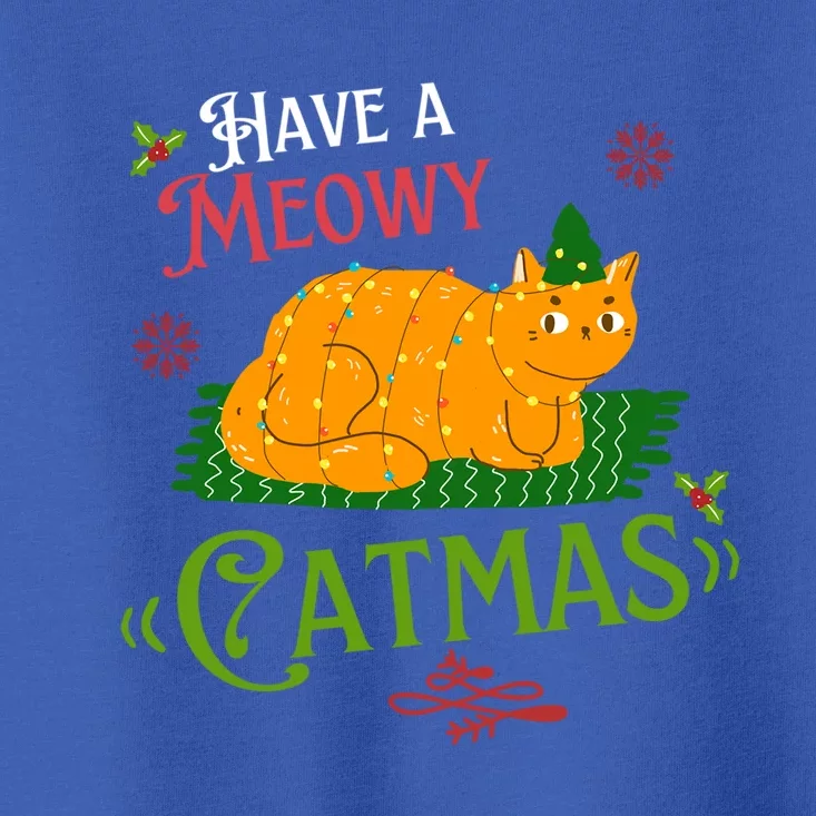 Have A Meowy Catmas Gift Toddler T-Shirt