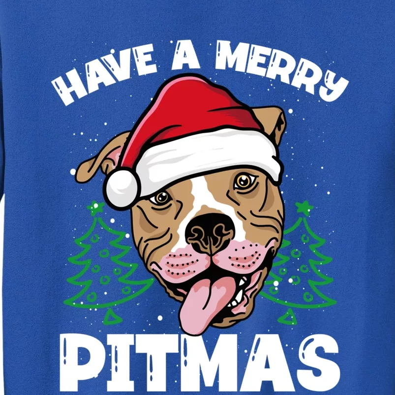 Have A Merry Pitmas Dog Owner Pitbull Dog Christmas Day Gift Tall Sweatshirt