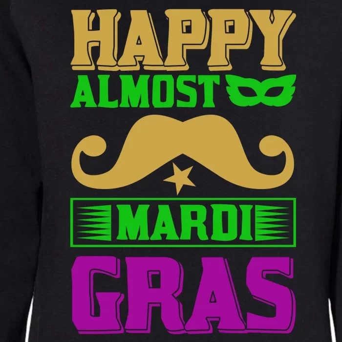 Happy Almost Mardi Gras Womens California Wash Sweatshirt