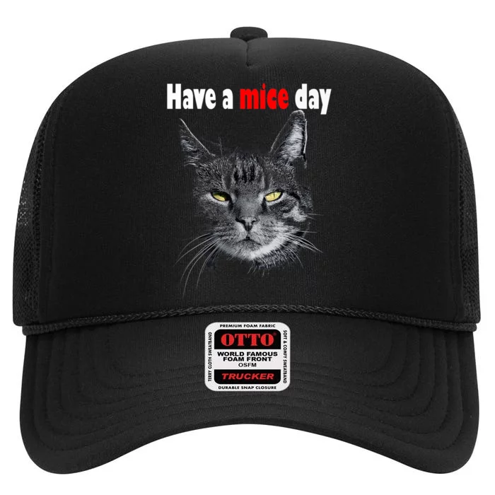 Have A Mice Day Funny Cat For And High Crown Mesh Trucker Hat