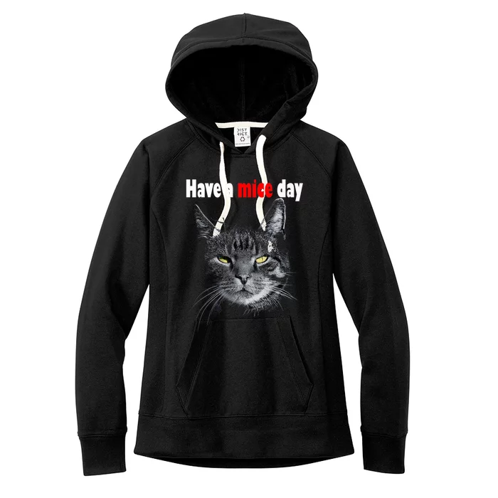 Have A Mice Day Funny Cat For And Women's Fleece Hoodie