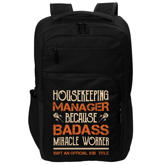 Housekeeping Ager Miracle Worker Isn't Job Title Cool Gift Impact Tech Backpack