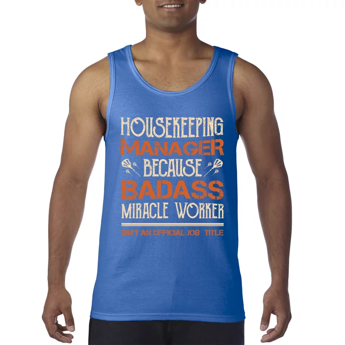 Housekeeping Ager Miracle Worker Isn't Job Title Cool Gift Tank Top