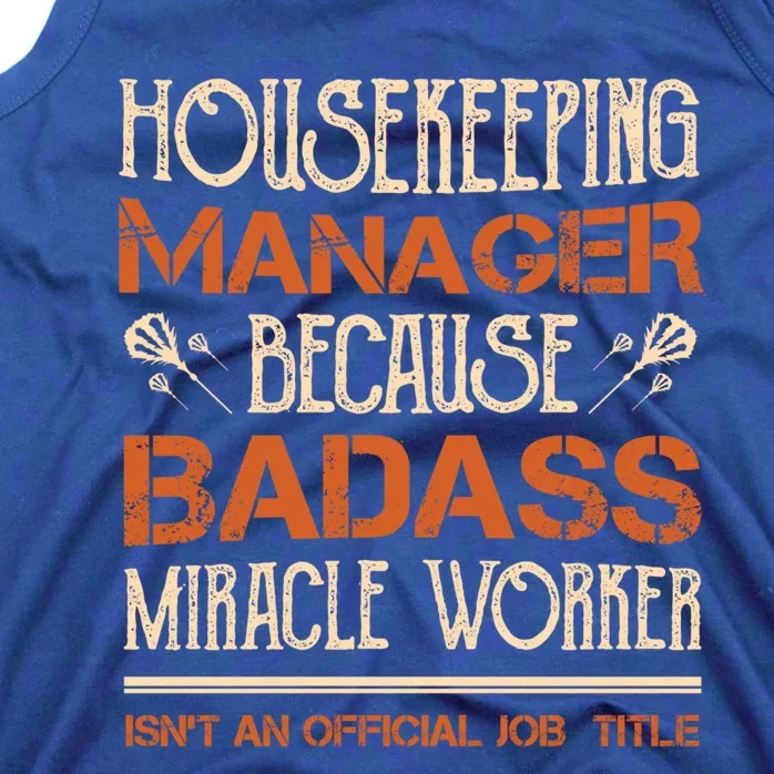 Housekeeping Ager Miracle Worker Isn't Job Title Cool Gift Tank Top