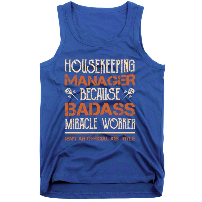 Housekeeping Ager Miracle Worker Isn't Job Title Cool Gift Tank Top