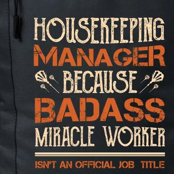 Housekeeping Ager Miracle Worker Isn't Job Title Cool Gift Daily Commute Backpack