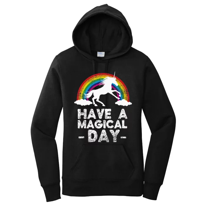 Have A Magical Day Unicorn Women's Pullover Hoodie