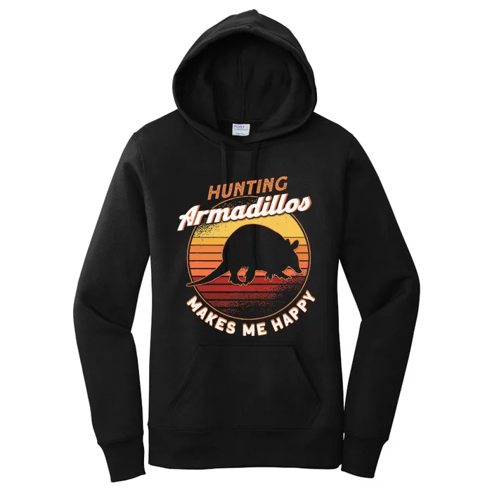 Hunting Armadillos Makes Me Happy Armadillo Lover Armadillo Women's Pullover Hoodie