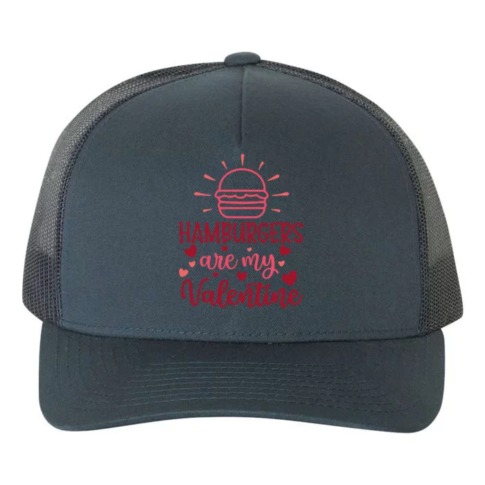 Hamburgers Are My Valentines Day And Gift Yupoong Adult 5-Panel Trucker Hat