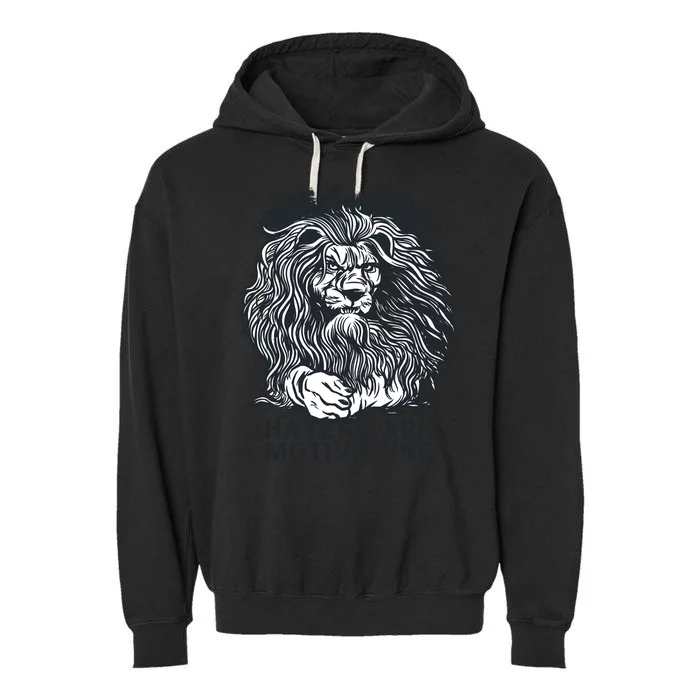 Haters Are Motivating Lion Quote Garment-Dyed Fleece Hoodie