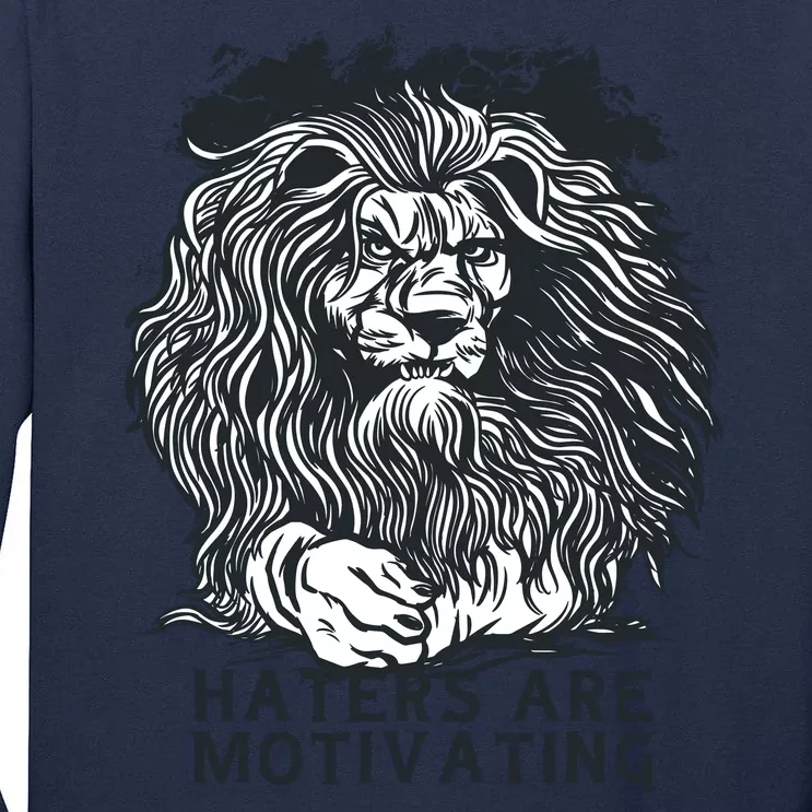 Haters Are Motivating Lion Quote Tall Long Sleeve T-Shirt