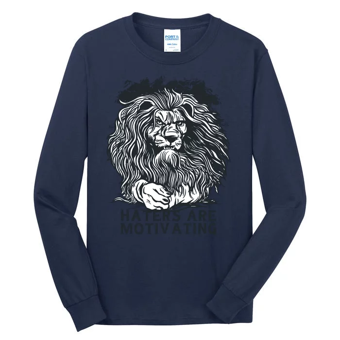 Haters Are Motivating Lion Quote Tall Long Sleeve T-Shirt