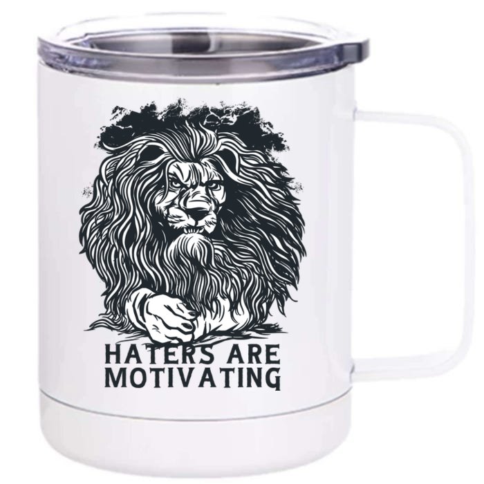 Haters Are Motivating Lion Quote Front & Back 12oz Stainless Steel Tumbler Cup