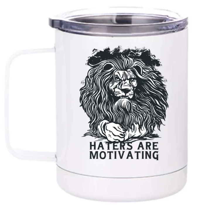 Haters Are Motivating Lion Quote Front & Back 12oz Stainless Steel Tumbler Cup