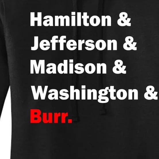 Hamilton & Jefferson & Madison & Washington & Burr. Women's Pullover Hoodie