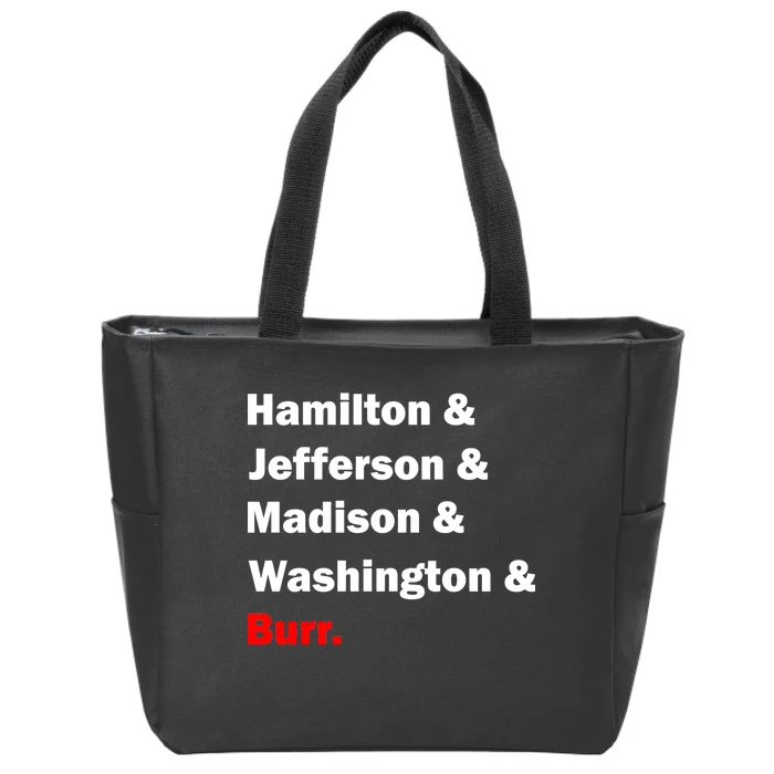 Hamilton & Jefferson & Madison & Washington & Burr. Zip Tote Bag