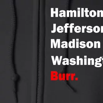 Hamilton & Jefferson & Madison & Washington & Burr. Full Zip Hoodie