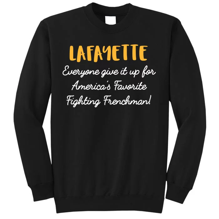 Hamilton Lafayette America's Favorite Frenchman Tall Sweatshirt