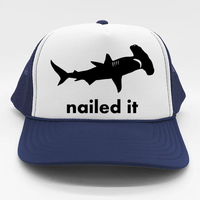 Hammerhead Nailed It Funny Trucker Hat