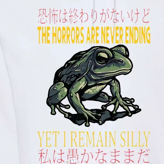 Horrors Are Never Ending Yet I Remain Silly Japanese Frog Premium Hoodie