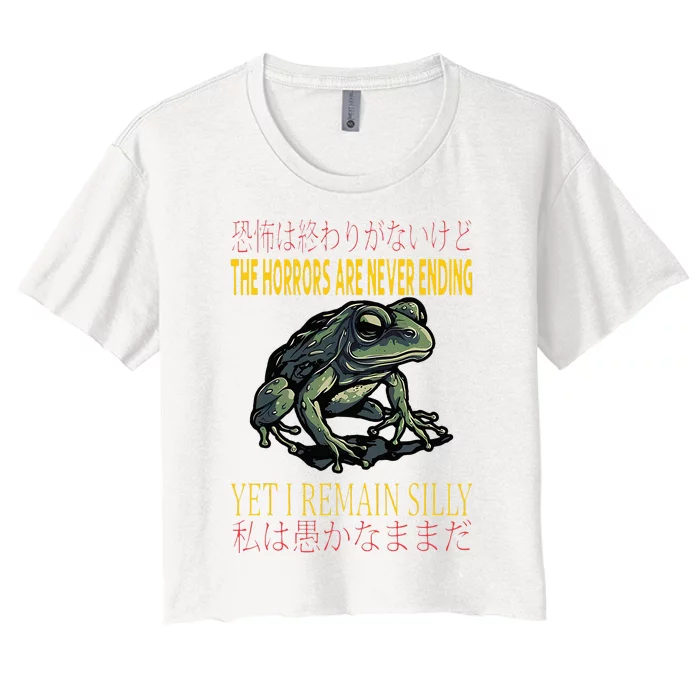 Horrors Are Never Ending Yet I Remain Silly Japanese Frog Women's Crop Top Tee