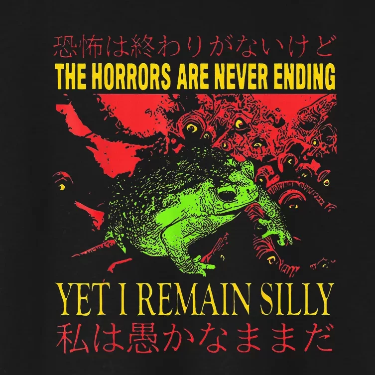 Horrors Are Never Ending Yet I Remain Silly Japanese Frog Women's Crop Top Tee