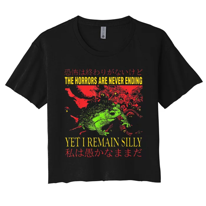 Horrors Are Never Ending Yet I Remain Silly Japanese Frog Women's Crop Top Tee